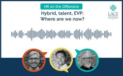 Hybrid, talent, EVP: Where are we now?