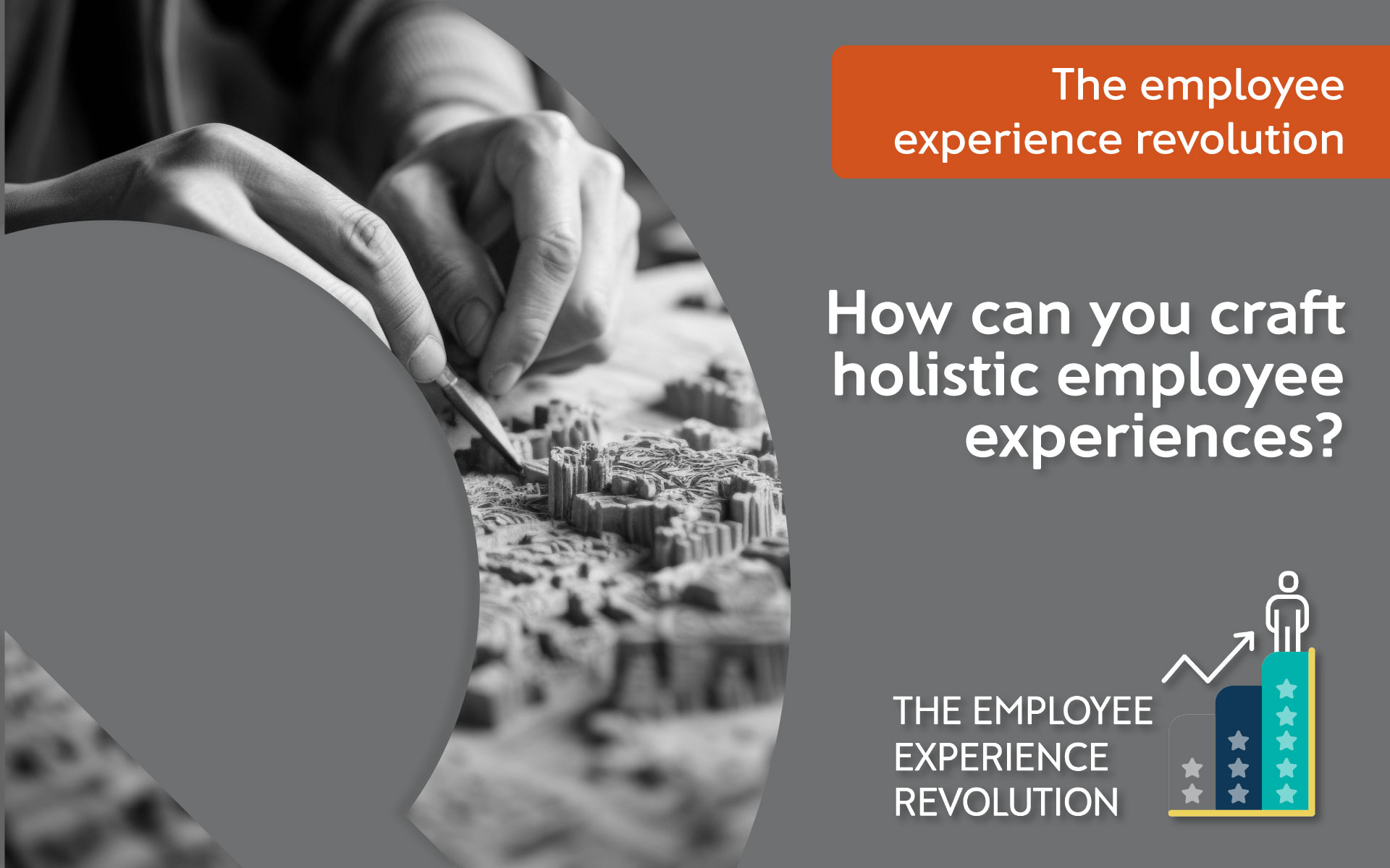 EX revolution - crafting holistic employee experiences