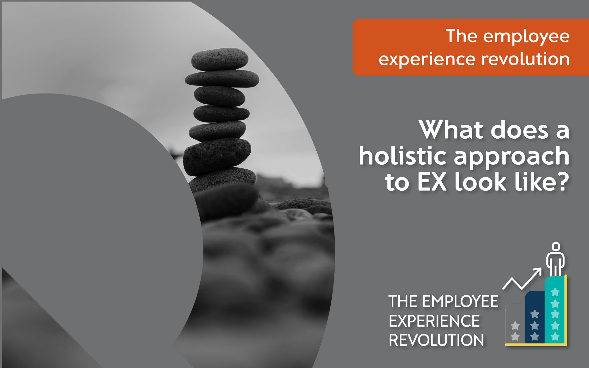 What does a holistic approach to EX look like?