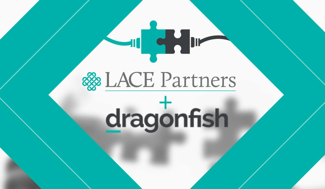 LACE Partners and Dragonfish announce strategic partnership to drive transformation and culture change