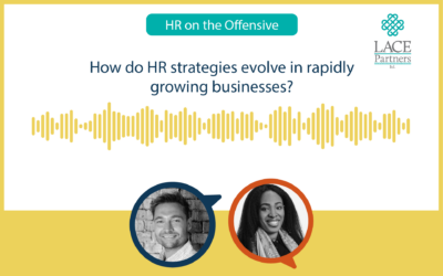 How do HR strategies evolve in rapidly growing businesses?