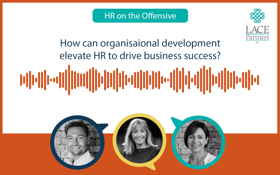 How can organisational development elevate HR to drive business success?